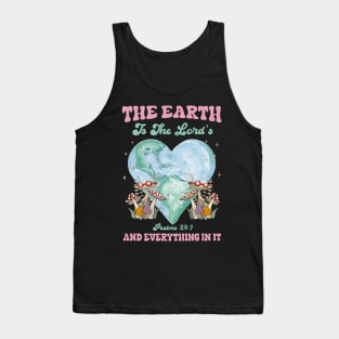 The Earth Is The Lord's And Everything In It Christian Earth Tank Top